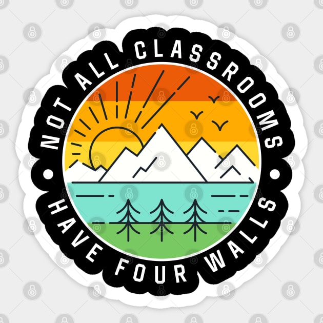 Not All Classroom Have Four Walls Camping Sticker by CreativeShirt